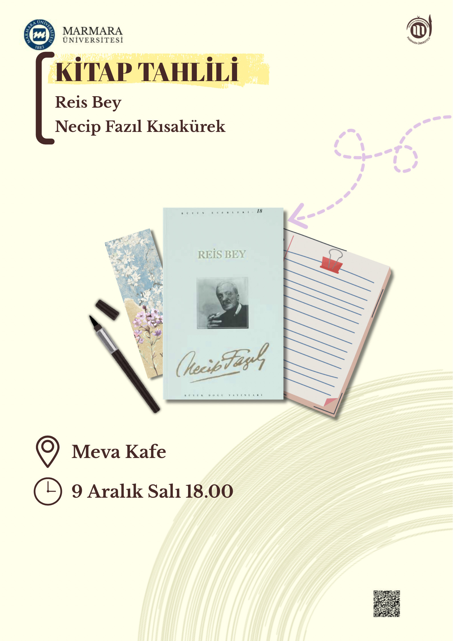 -Reis Bey Kitap Tahlili
Üniversite Dışı - Meva Kafe - 09.12.2025 17:00:18:00