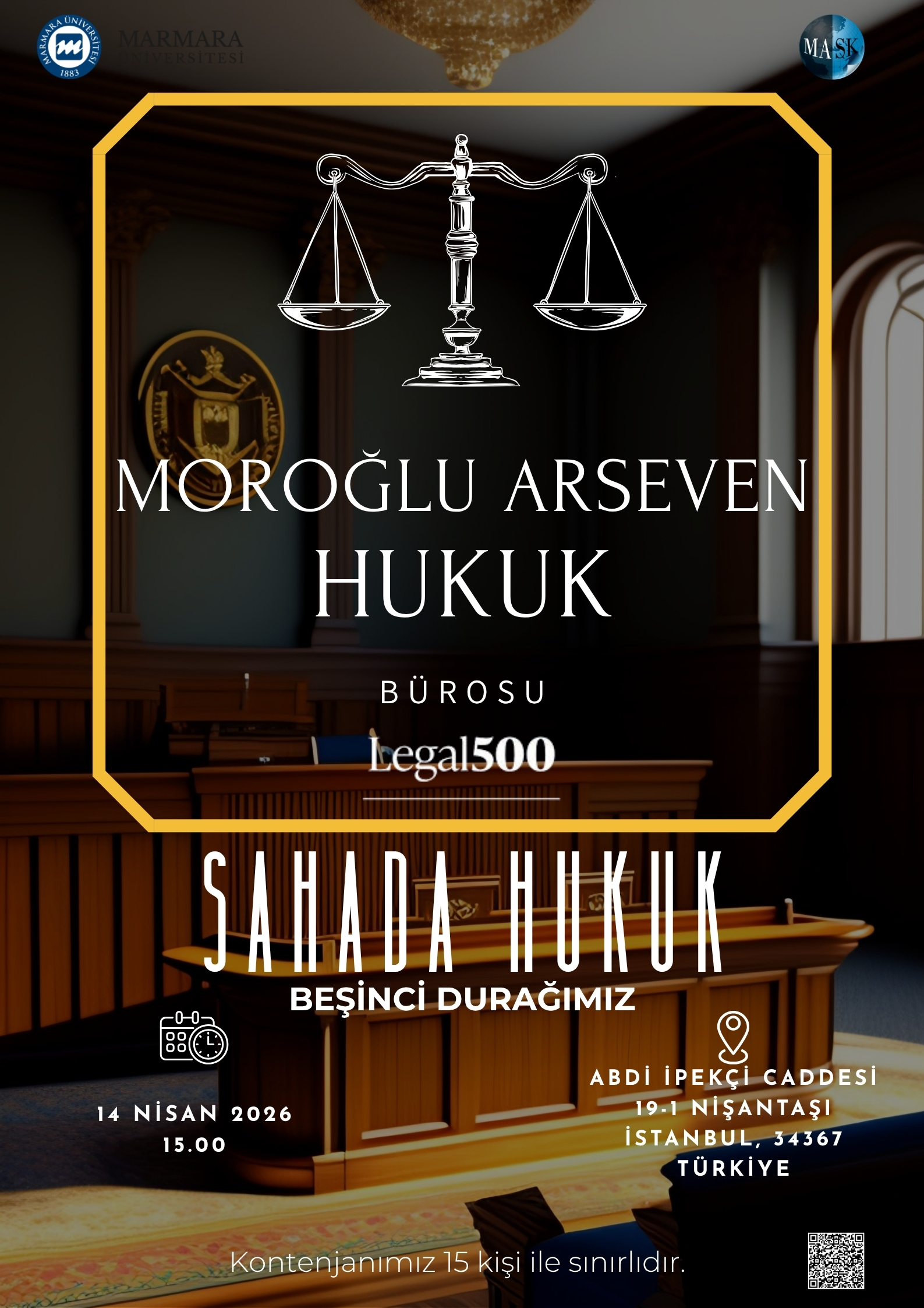 -Sahada Hukuk V: Moroğlu Arseven Hukuk Bürosu
Üniversite Dışı - Moroğlu Arseven Hukuk Bürosu: Abdi İpekçi Caddesi 19-1 Nişantaşı İstanbul, 34367 Türkiye - 14.04.2026 15:00:16:00