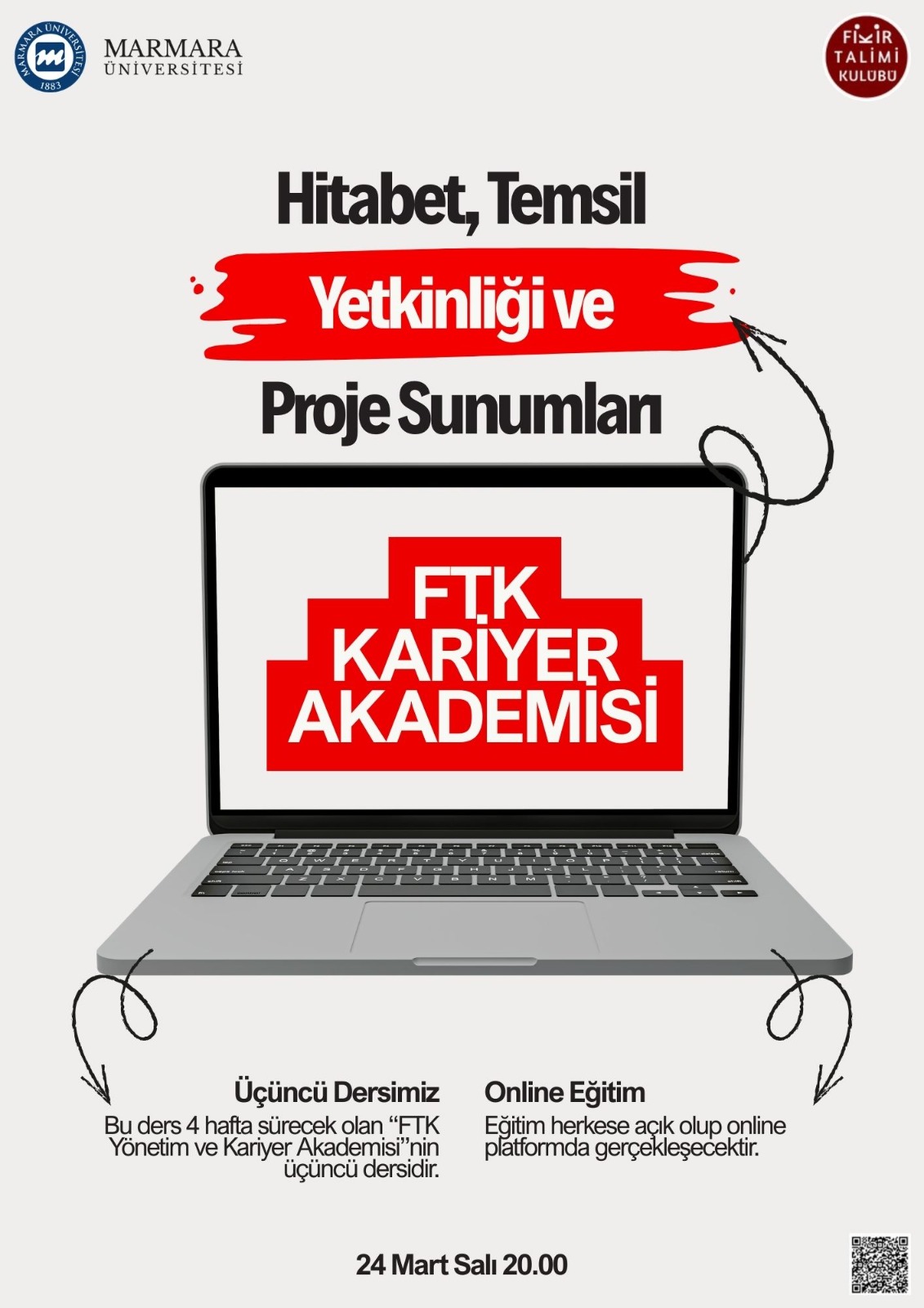 - FTK Kariyer Akademisi Hitabet, Temsil Yetkinliği ve Proje Sunumları
Online Ortam - Google Meet - 24.03.2026 20:00:21:30