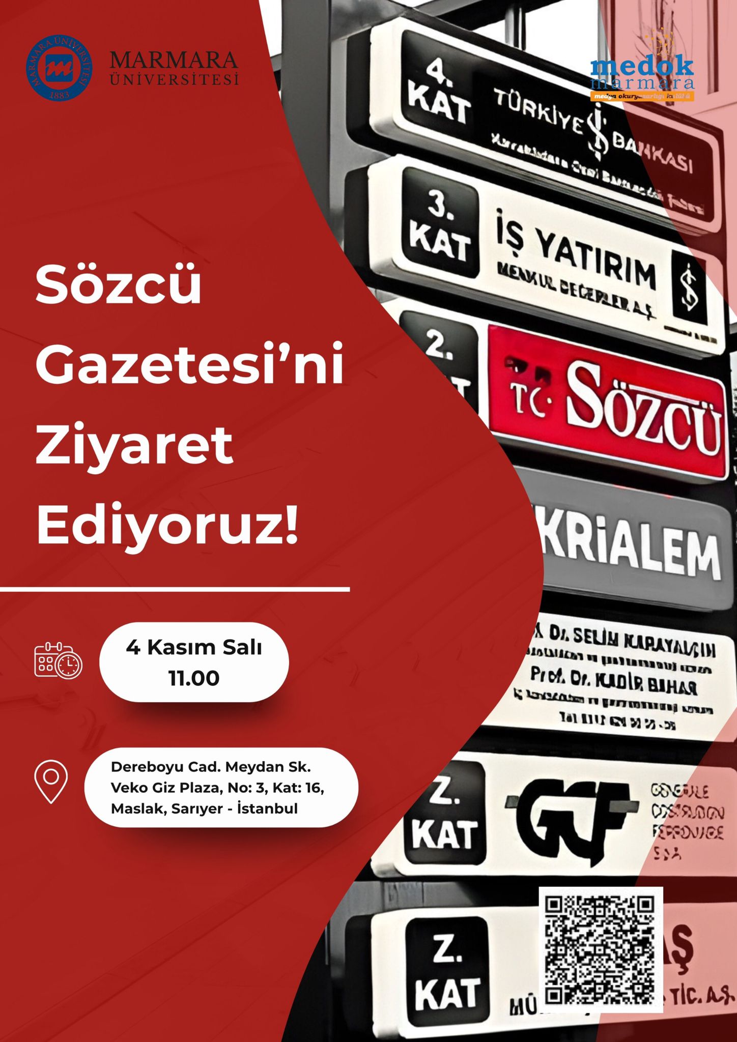 -Sözcü Gazetesi'ni Ziyaret Ediyoruz 
 Üniversite Dışı -  Dereboyu Cad. Meydan Sk. Veko Giz Plaza, No: 3, Kat: 16, Maslak, Sarıyer - İstanbul - 04.11.2025 11:00:12:30