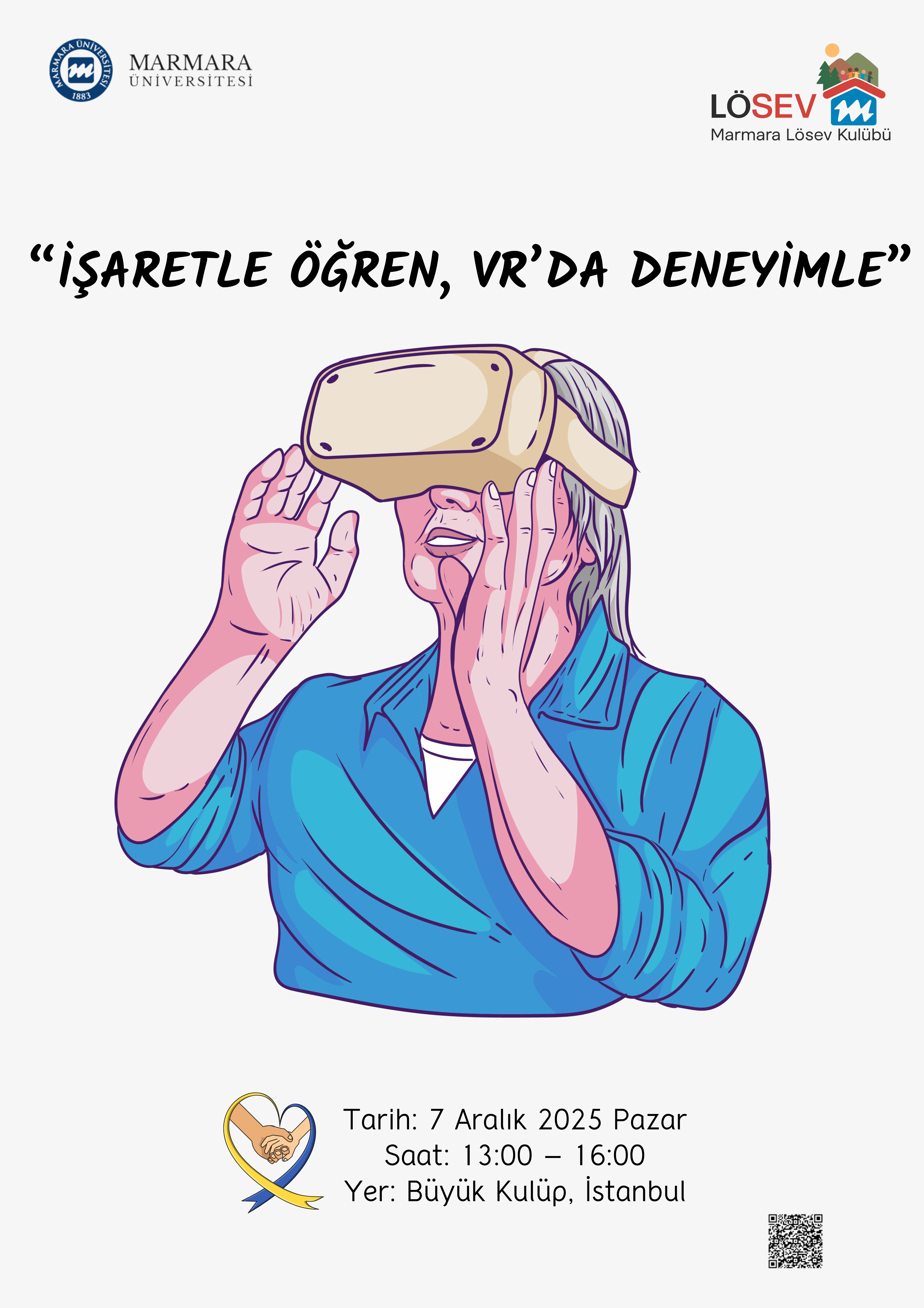 -“İşaretle Öğren, VR’da Deneyimle”
Üniversite Dışı - Büyük Kulüp, Kadıköy - 07.12.2025 13:00:16:00