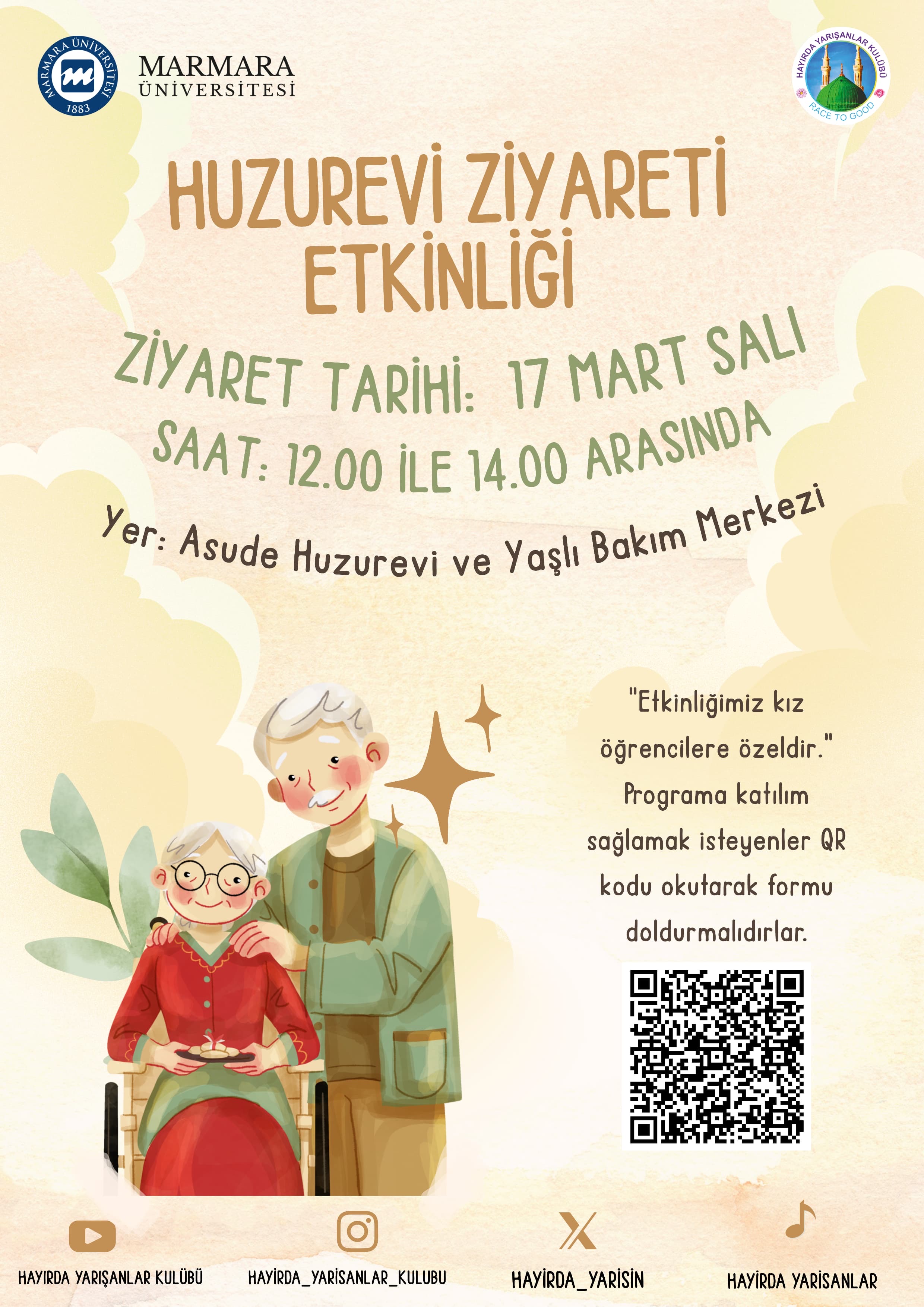 -Huzurevi Ziyareti Etkinliği
Üniversite Dışı - Asude Huzurevi ve Yaşlı Bakım Merkezi / Çamlıca, Üsküdar - 17.03.2026 12:00:14:00