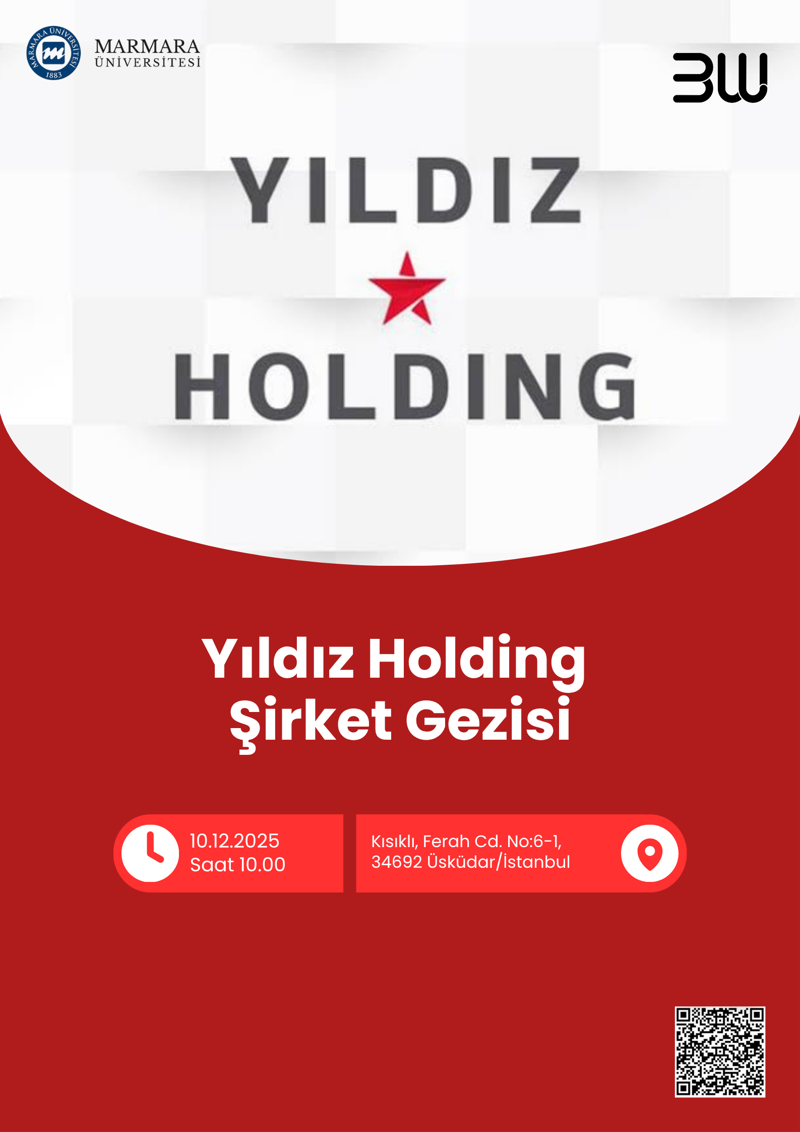 -Yıldız Holding Şirket Gezisi
Üniversite Dışı - Kısıklı Yıldız Holding Genel Müdürlüğü - 10.12.2025 10:00:15:00