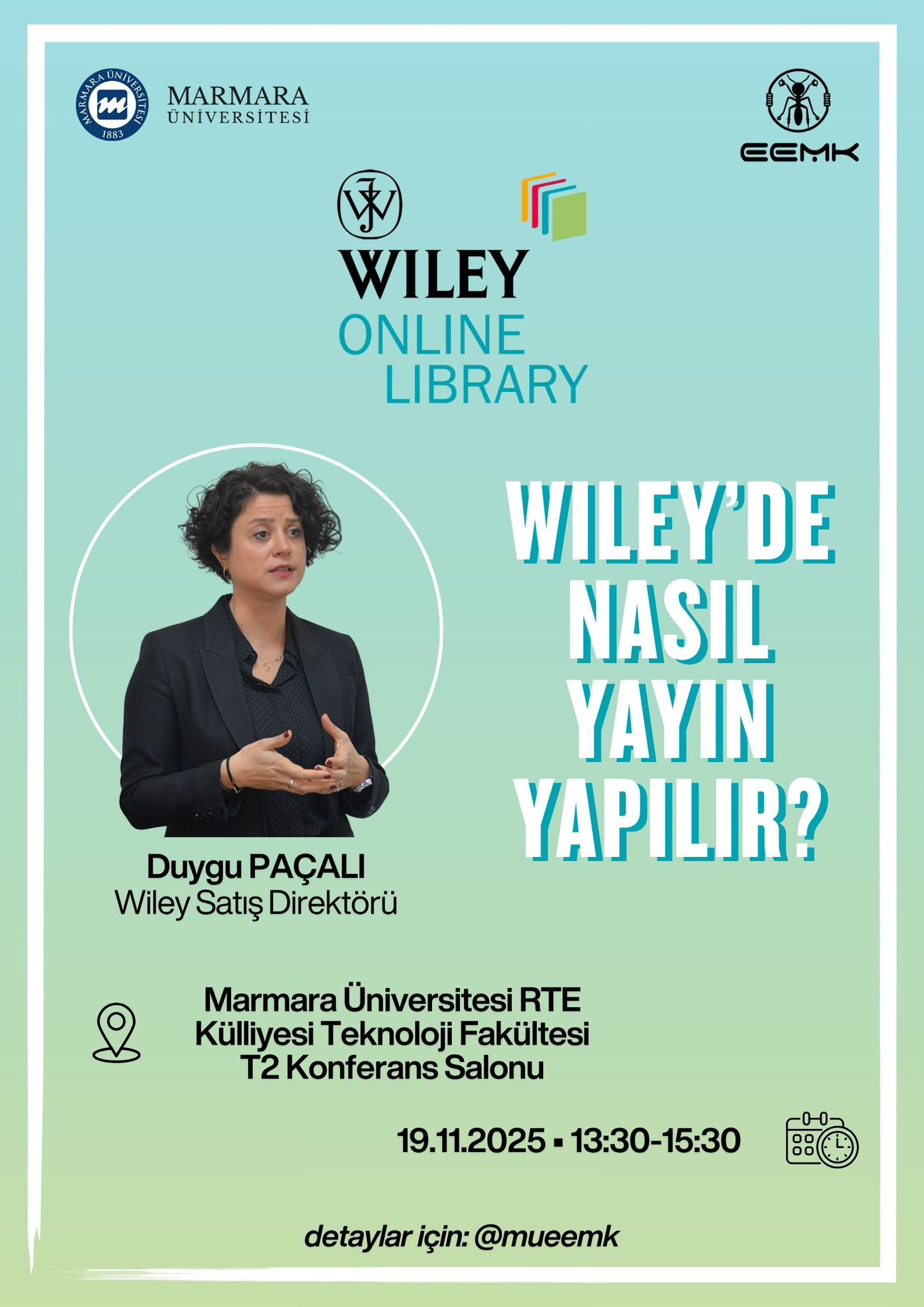 -WILEY'de Nasıl Yayın Yapılır?
Recep Tayyip Erdoğan Külliyesi Maltepe Yerleşkesi - Derslik/Amfi/Laboratuvar/Diğer7 T2 Binası Konferans Salonu - 19.11.2025 13:30:15:30