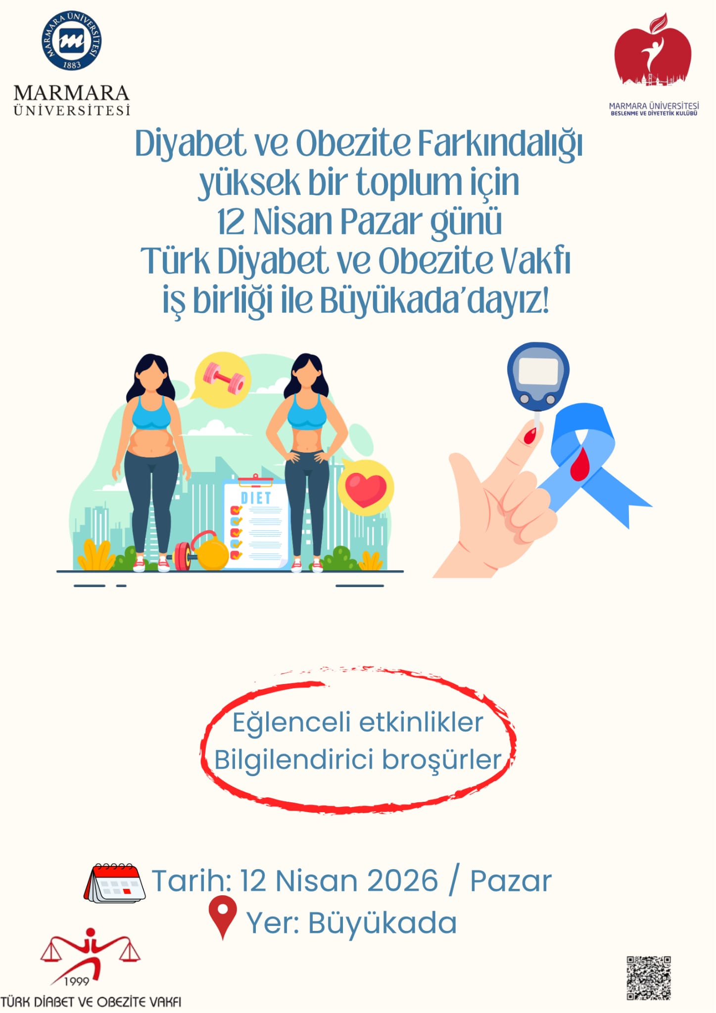 -Diyabet ve Obezite Farkındalığı Yüksek Bir Toplum İçin
Üniversite Dışı - Büyükada İstanbul - 12.04.2026 11:30:15:00