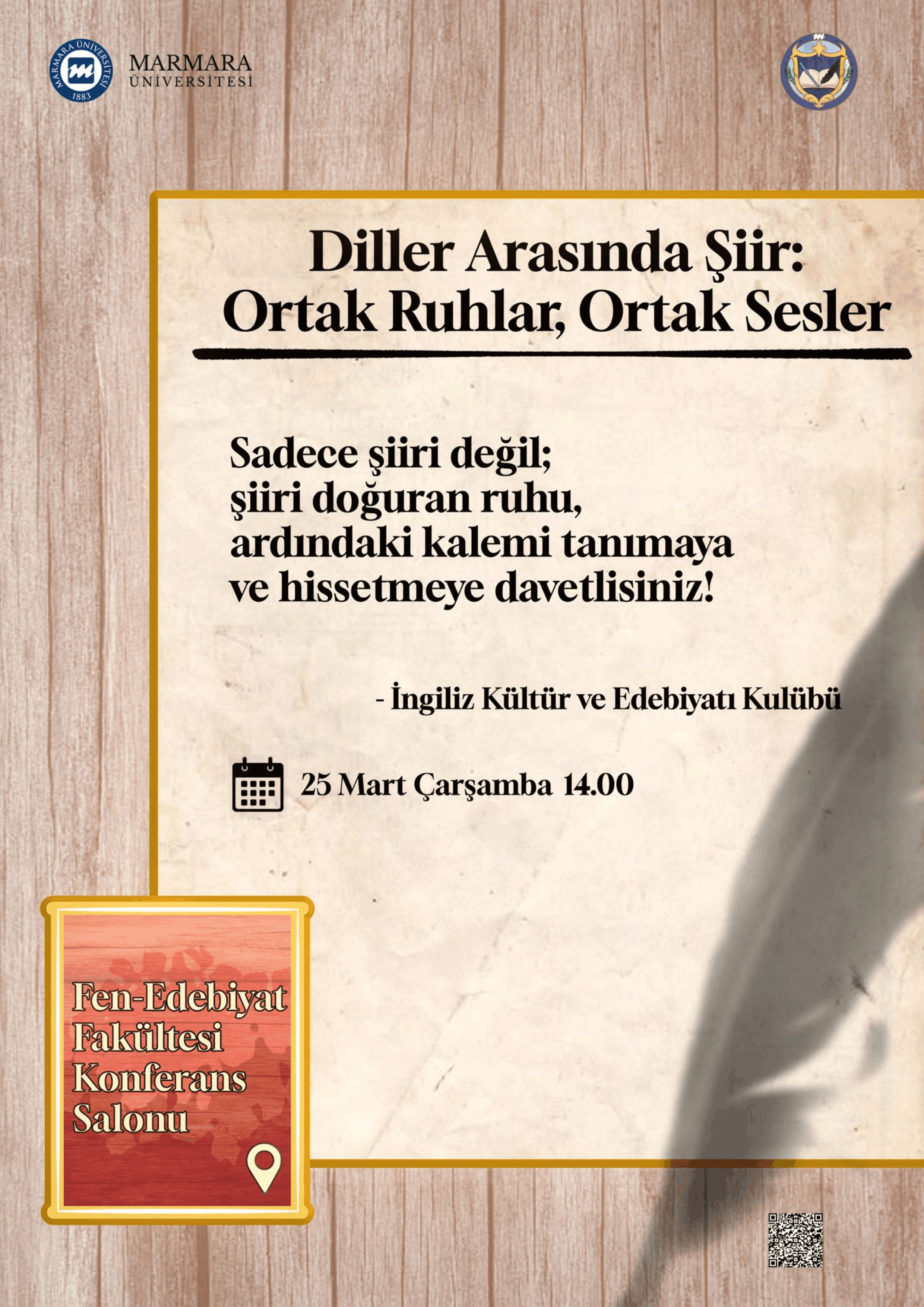 -Diller Arasında Şiir: Ortak Ruhlar, Ortak Sesler
Göztepe Yerleşkesi - Derslik/Amfi/Laboratuvar/Diğer Fen-Edebiyat Fakültesi Konferans Salonu - 25.03.2026 14:00:16:30