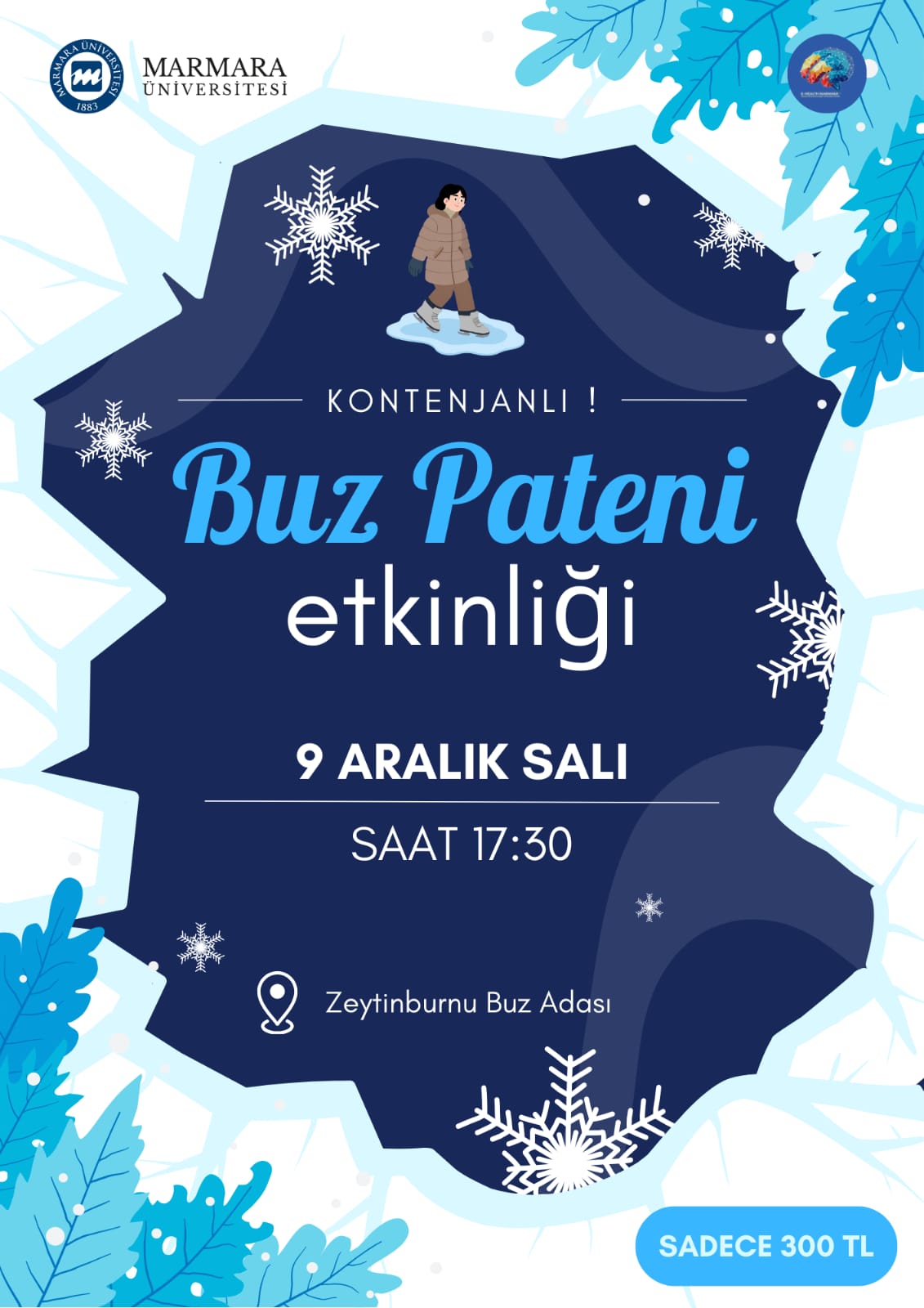 -Buz pateni etkinliği
Üniversite Dışı - Zeytinburnu buz adası - 09.12.2025 17:30:18:30