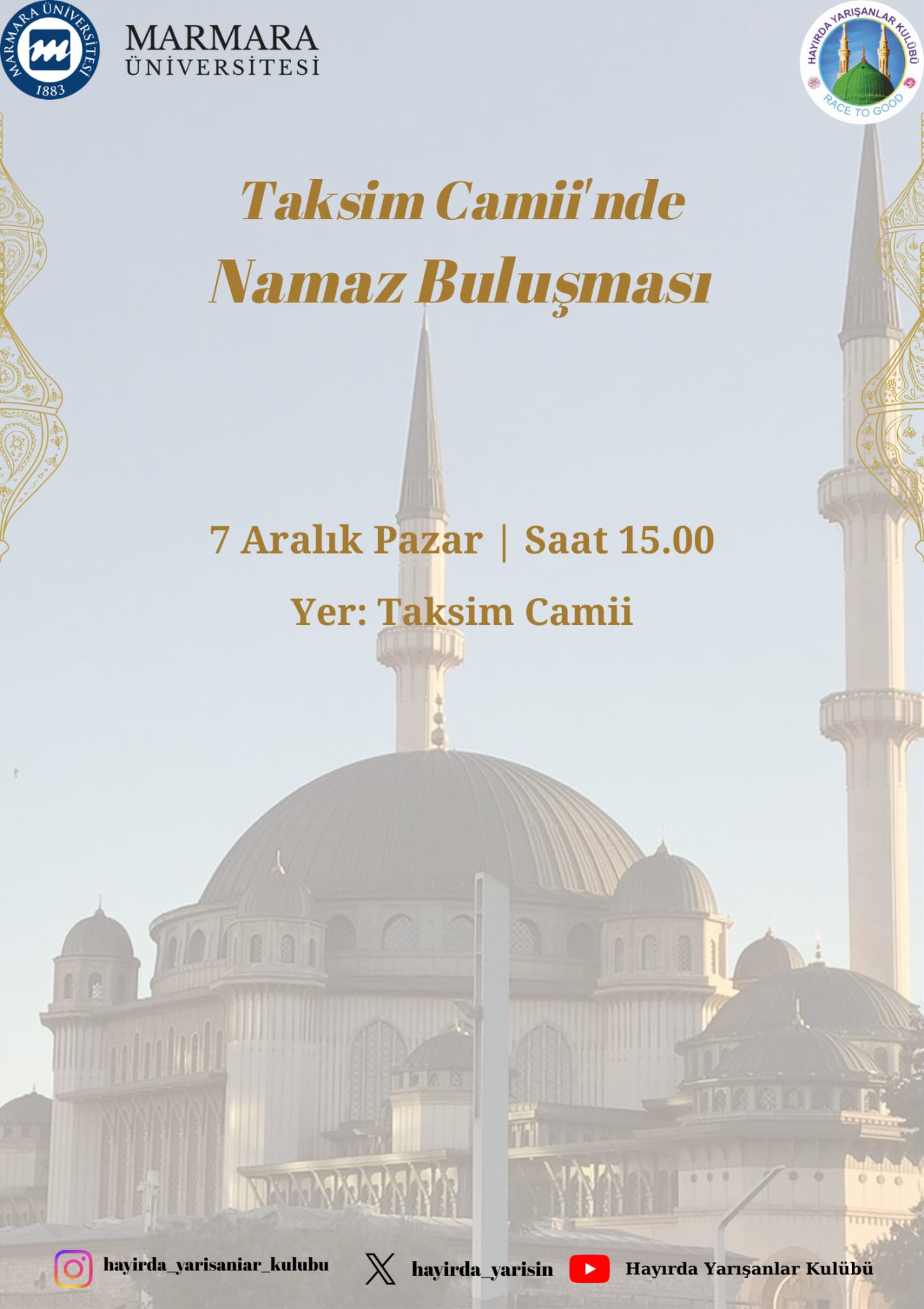 -Namaz Buluşması
Üniversite Dışı - Taksim Camii - 07.12.2025 15:00:16:00