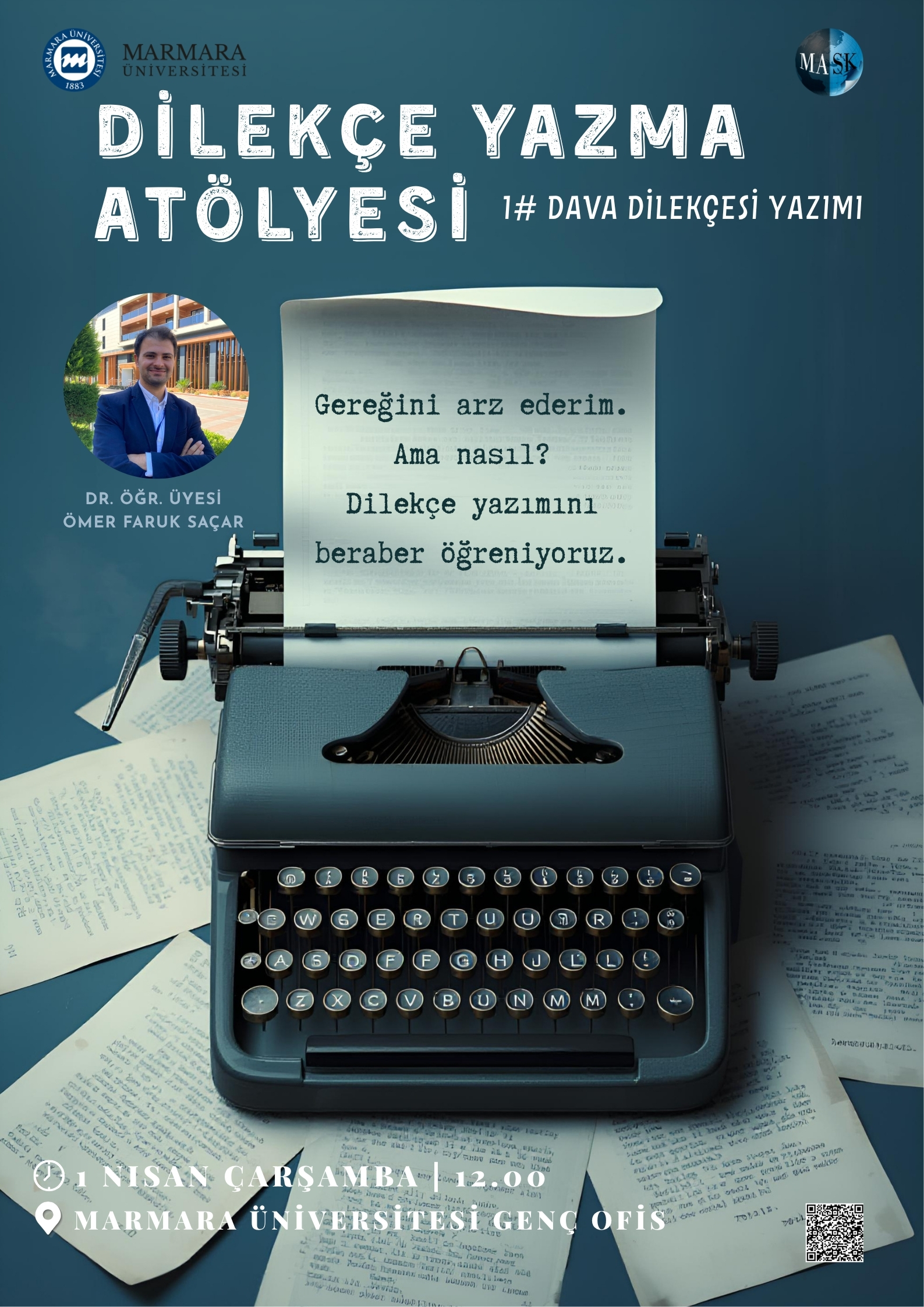 -Dilekçe Yazım Atölyesi
Göztepe Yerleşkesi - Derslik/Amfi/Laboratuvar/Diğer Marmara Üniversitesi Genç Ofis - 01.04.2026 12:00:16:00