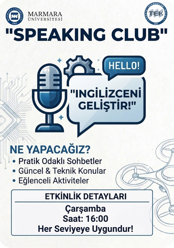 -İngilizce Speaking Etkinliği
Recep Tayyip Erdoğan Külliyesi Maltepe Yerleşkesi - Derslik/Amfi/Laboratuvar/Diğer7 Mühendislik Fakültesi M5 Binası Derslik - 08.04.2026 16:00:17:30
